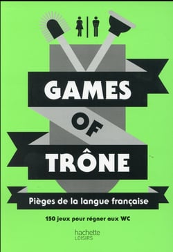 Games of trône - pièges de la langue française