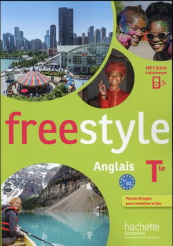 Freestyle anglais Terminale - Livre de l'élève - éd. 2016