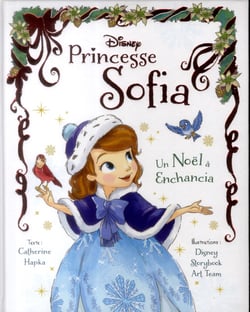 Princesses Sofia - Un Noël à Enchantia. Beau Livre