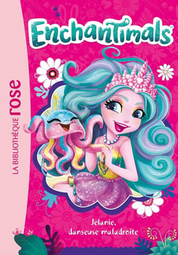 Enchantimals Tome 23 : Jelanie, danseuse maladroite
