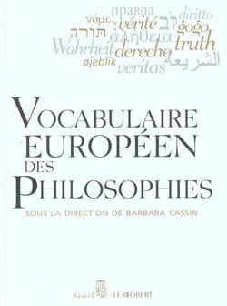 Vocabulaire européen des philosophies - dictionnaire des intraduisibles