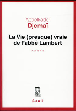 La vie (presque) vraie de l'abbé Lambert