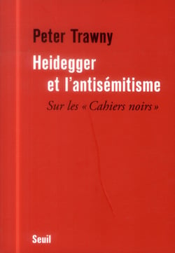 Heidegger et l'antisémitisme - sur les "cahiers noirs"