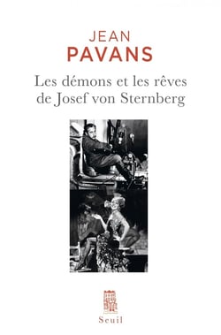 Les démons et les rêves de Josef Von Sternberg