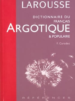 Dictionnaire du francais argotique et populaire