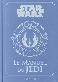Star wars - le manuel du jedi