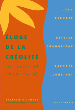 Éloge de la créolité / in praise of creoleness