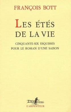 Les étés de la vie - cinquente-six esquisses pour le roman d'une saison
