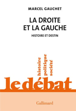 La droite et la gauche : histoire et destin