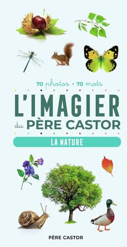 L'Imagier du Père Castor en photos : La nature, 70 photos, 70 mots