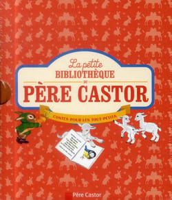 La Petite Bibliotheque Du Pere Castor : Contes Pour Les Tout-Petits