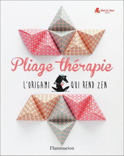Pliage thérapie - l'origami qui rend zen