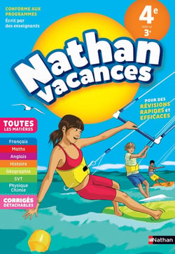 Nathan vacances : toutes les matières - de la 4e vers la 3e (édition 2018)