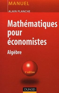 Mathématiques pour économistes - 3ème édition - Algèbre