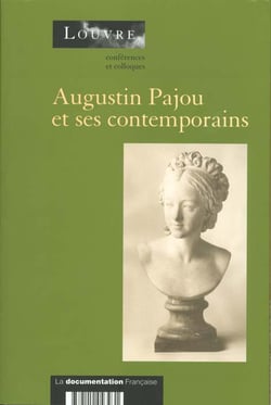 Augustin pajou et ses contemporains - actes du colloque organisé au musée du louvre par le service culturel 7-8 nov 97