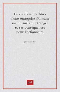 La cotation des titres d'une entreprise française sur un marché étranger et ses conséquences