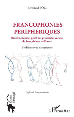 Francophonies périphériques : histoire, statut et profil des principales variétés du français