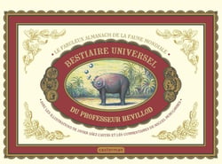 Bestiaire universel du Professeur Revillod - la fabuleux almanach de la faune mondiale