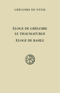 Eloge de Grégoire le thaumaturge - Eloge de Basile