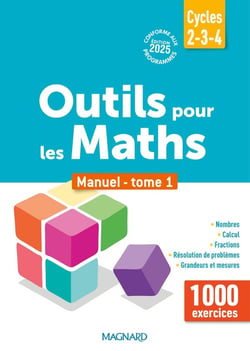 Outils pour les Maths cycles 2, 3 et 4 - Manuel de l'élève - Remédiation ULIS, SEGPA, RASED, UPE2A (2025) – tome 1