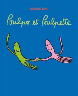 Poulpo et Poulpette