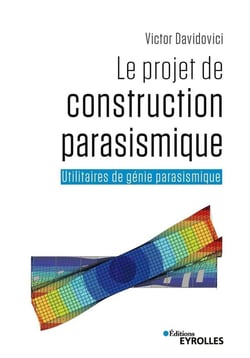 Le projet de construction parasismique - utilitaires de génie parasismique