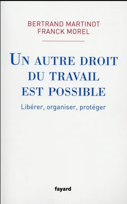 UN AUTRE DROIT DU TRAVAIL EST POSSIBLE