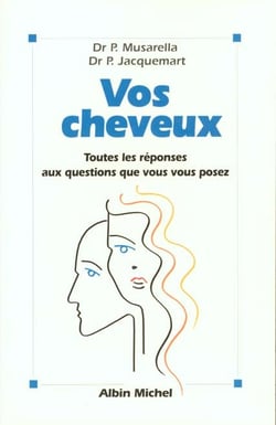 Vos cheveux. toutes les questions que vous vous posez
