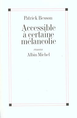 Accessible a certaine melancolie