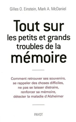 Tout sur les petits et grands troubles de la mémoire