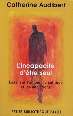 L'incapacité d'être seul