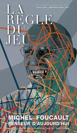 La règle du jeu n.72 : Michel Foucault, penseur d'aujourd'hui