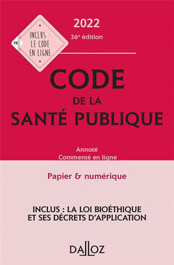 Code de la santé publique annoté commenté en ligne (édition 2022)