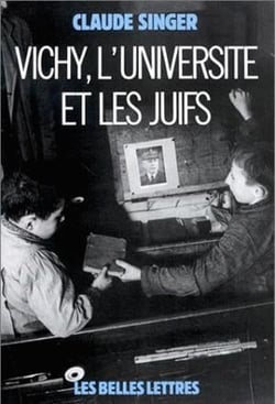 Vichy, l'Université et les juifs : Les silences et la mémoire.
