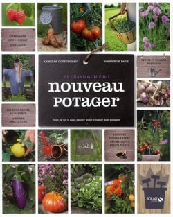 Le Grand Guide Du Nouveau Potager