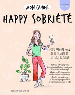 Mon cahier : happy sobriété