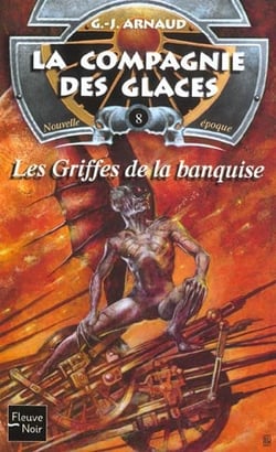 La compagnie des glaces - nouvelle époque Tome 8 : les griffes de la banquise