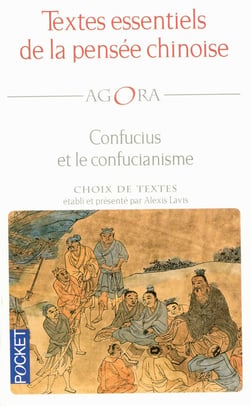 Textes essentiels de la pensée chinoise