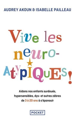Vive les Neuro-Atypiques !