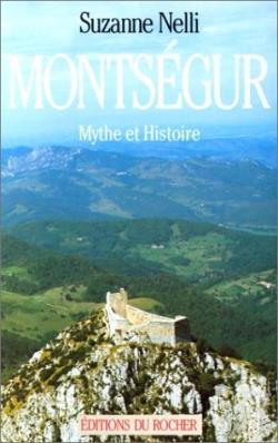 Montségur : Mythe et Histoire