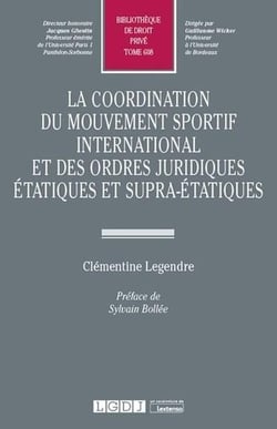 La coordination du mouvement sportif international et des ordres juridiques étatiques et supra-étatiques