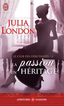 Le club des débutantes Tome 2 - la passion en héritage