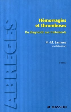 Hémorragies et thromboses - du diagnostic aux traitements (2e édition)