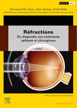 Réfractions : du diagnostic aux traitements optiques et chirurgicaux (2e édition)