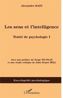 Le sens et l'intelligence - traité de psychologie t.1