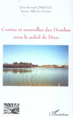 Contes et nouvelles des dombes sous le soleil de dieu