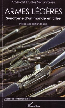 Armes légères - syndrome d'un monde en crise