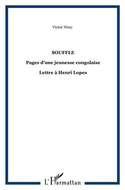 Souffle - pages d'une jeunesse congolaise - lettre à henri lopes