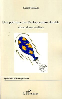Une politique de développement durable - acteur d'une vie digne