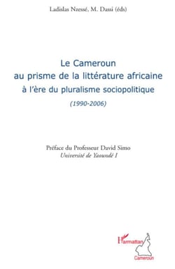 Cameroun au prisme de la littérature africaine a l'ère du pluralisme sociopolitique (1990-2006)